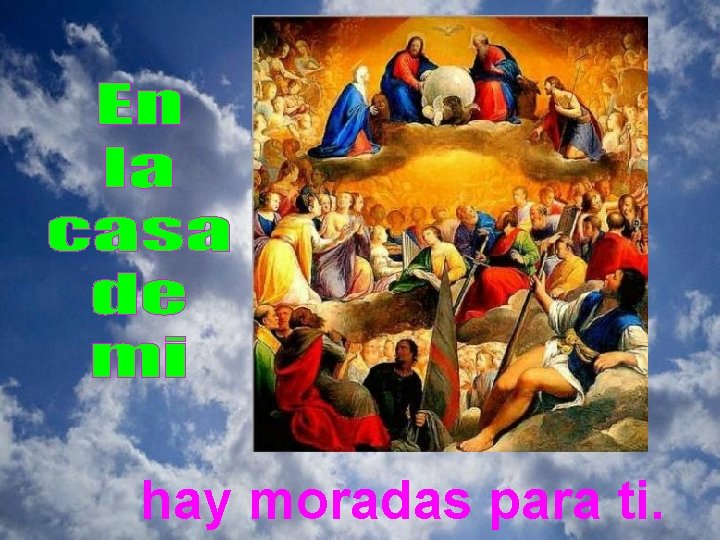 hay moradas para ti. 