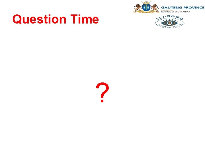 Question Time ? 