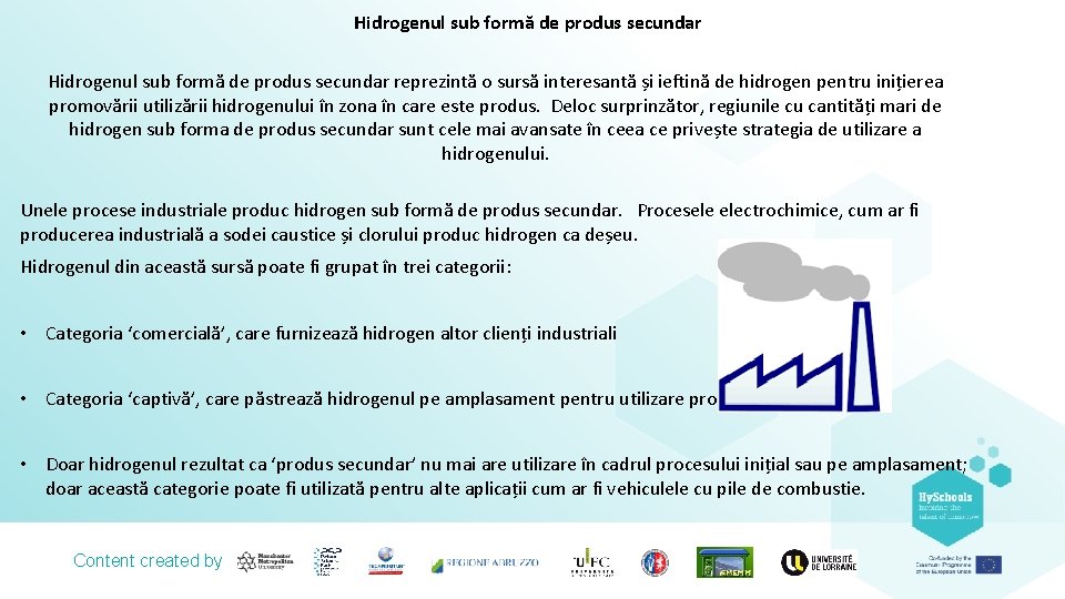 Hidrogenul sub formă de produs secundar reprezintă o sursă interesantă și ieftină de hidrogen