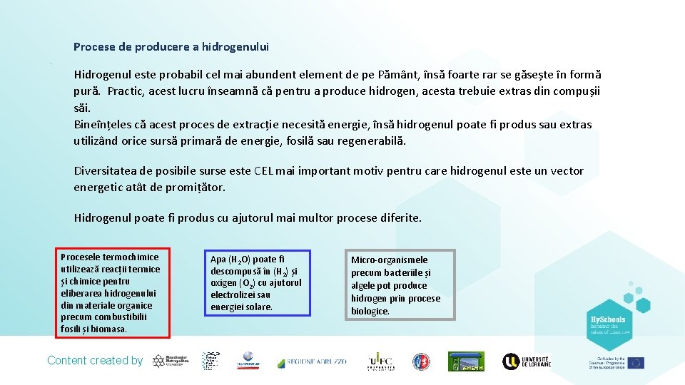 Procese de producere a hidrogenului. Hidrogenul este probabil cel mai abundent element de pe