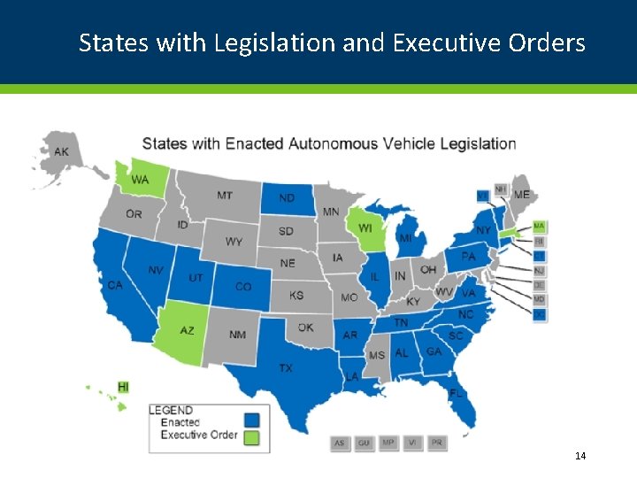 States with Legislation and Executive Orders 6/16/2021 14 