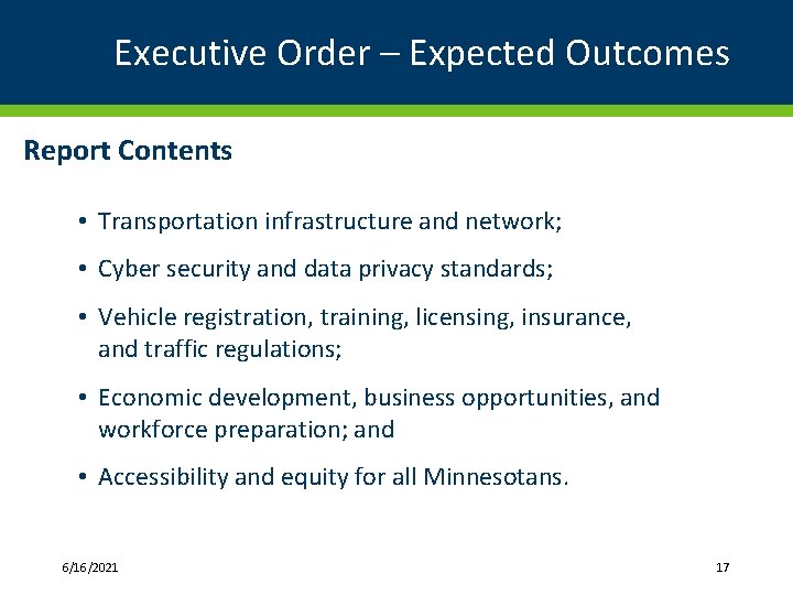 Executive Order – Expected Outcomes Report Contents • Transportation infrastructure and network; • Cyber