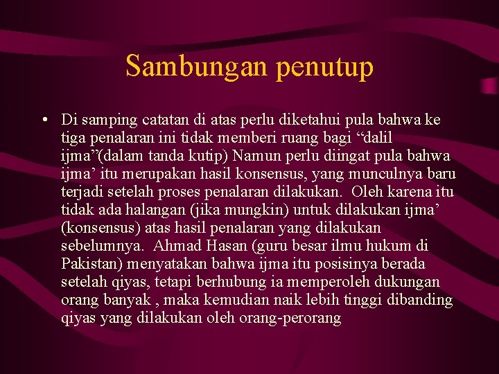 Sambungan penutup • Di samping catatan di atas perlu diketahui pula bahwa ke tiga