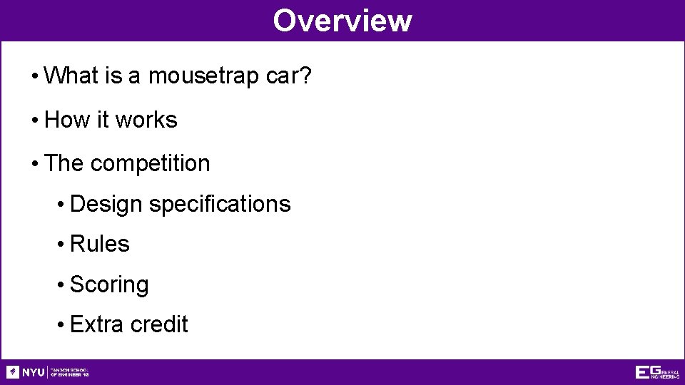 Overview • What is a mousetrap car? • How it works • The competition