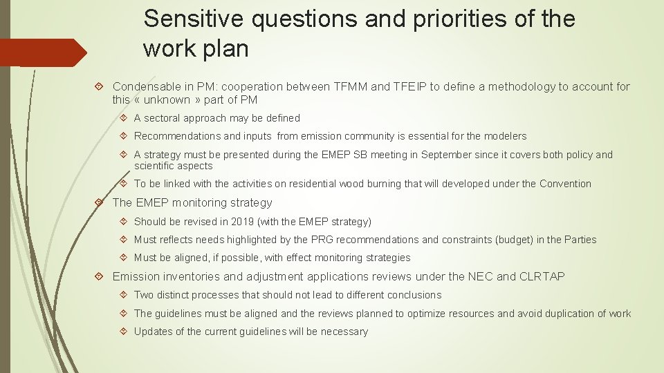 Sensitive questions and priorities of the work plan Condensable in PM: cooperation between TFMM