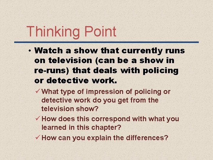 Thinking Point • Watch a show that currently runs on television (can be a