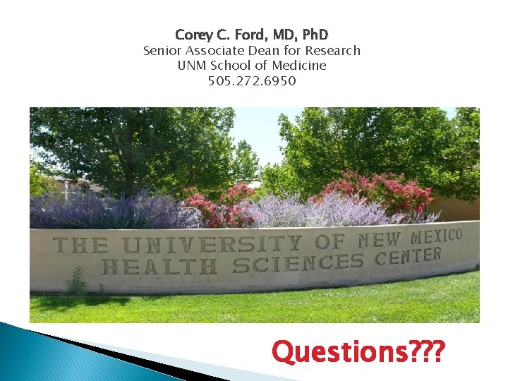 Corey C. Ford, MD, Ph. D Senior Associate Dean for Research UNM School of