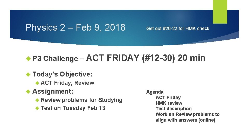 Physics 2 – Feb 9, 2018 P 3 Challenge – ACT Get out #20