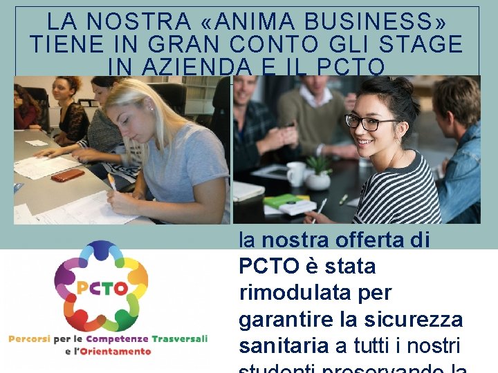 LA NOSTRA «ANIMA BUSINESS» TIENE IN GRAN CONTO GLI STAGE IN AZIENDA E IL