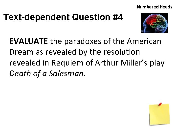 Numbered Heads Text-dependent Question #4 EVALUATE the paradoxes of the American Dream as revealed