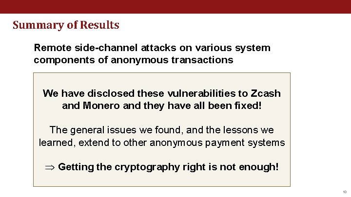 Summary of Results Remote side-channel attacks on various system components of anonymous transactions We