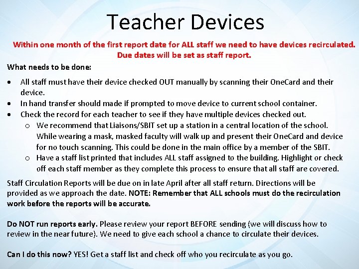 Teacher Devices Within one month of the first report date for ALL staff we