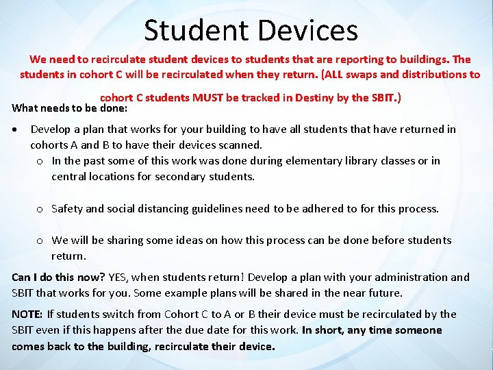 Student Devices We need to recirculate student devices to students that are reporting to