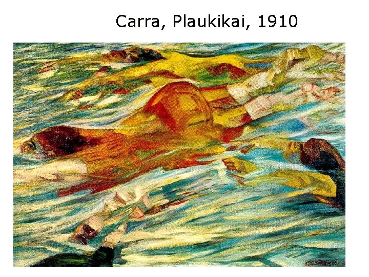 Carra, Plaukikai, 1910 