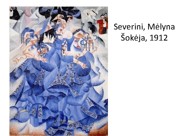 Severini, Mėlyna Šokėja, 1912 