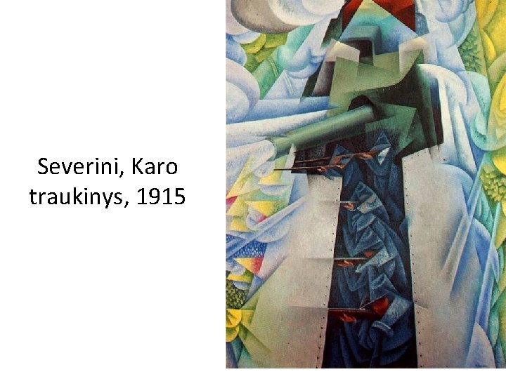 Severini, Karo traukinys, 1915 