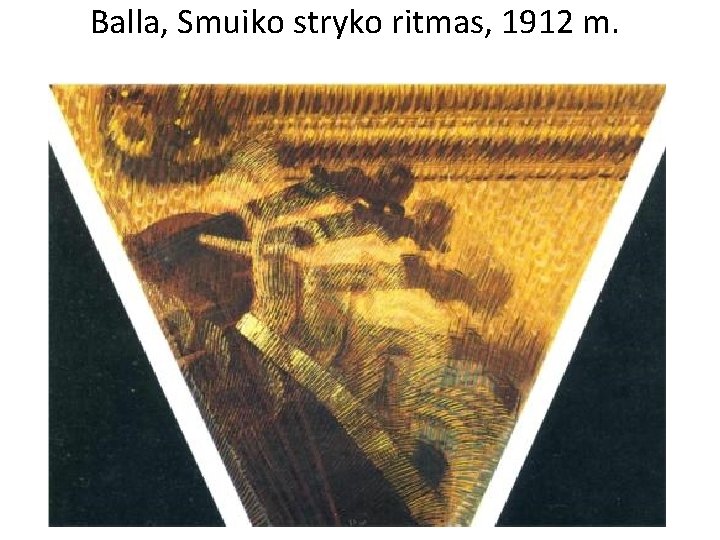 Balla, Smuiko stryko ritmas, 1912 m. 