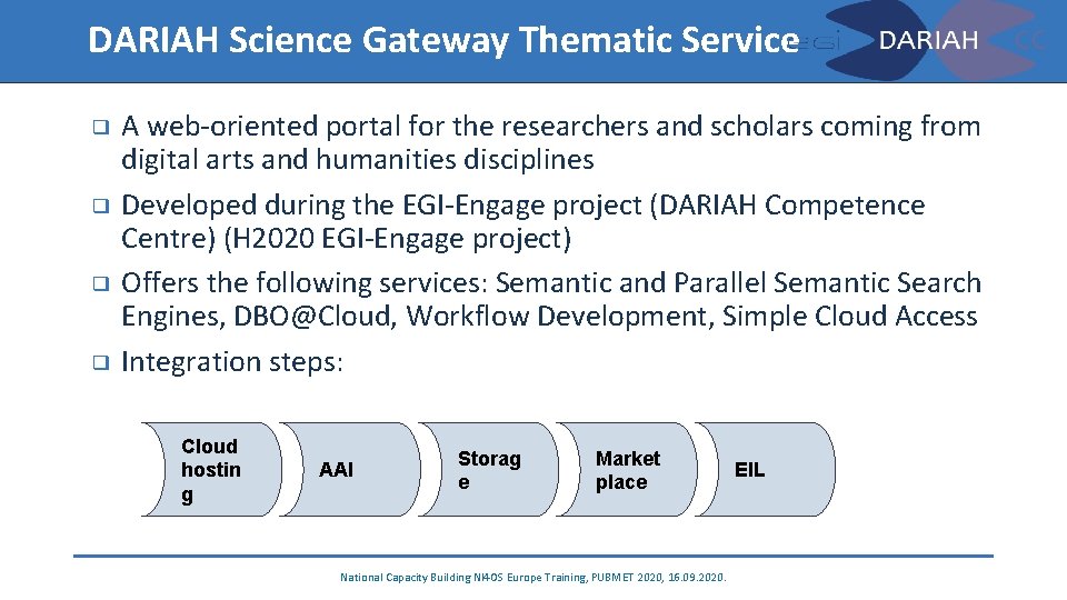 DARIAH Science Gateway Thematic Service A web-oriented portal for the researchers and scholars coming