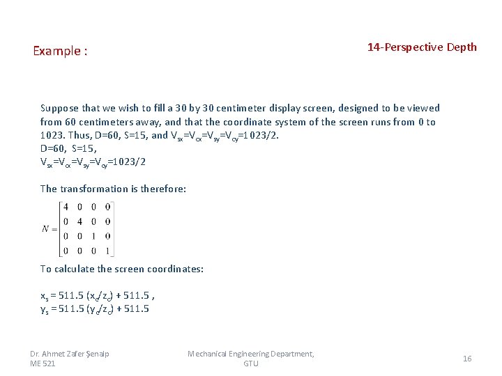 14 -Perspective Depth Example : Suppose that we wish to fill a 30 by