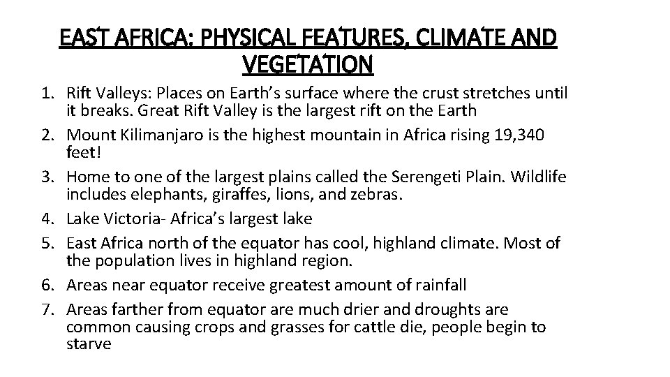 EAST AFRICA: PHYSICAL FEATURES, CLIMATE AND VEGETATION 1. Rift Valleys: Places on Earth’s surface