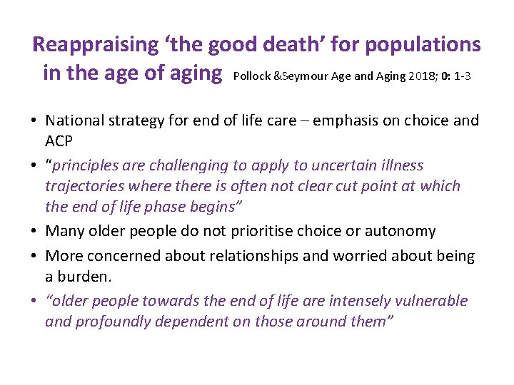 Reappraising ‘the good death’ for populations in the age of aging Pollock &Seymour Age