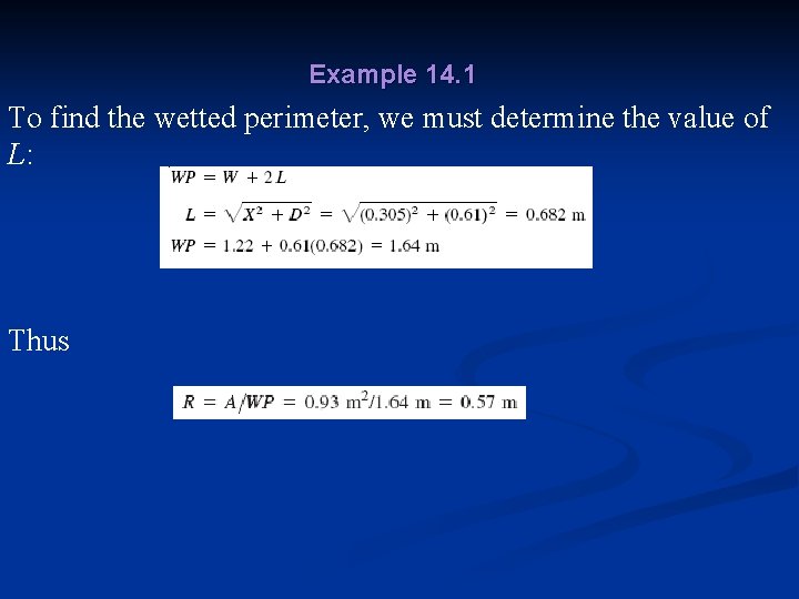 Example 14. 1 To find the wetted perimeter, we must determine the value of