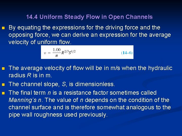 14. 4 Uniform Steady Flow in Open Channels n By equating the expressions for