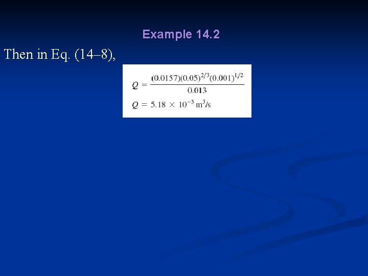Example 14. 2 Then in Eq. (14– 8), 