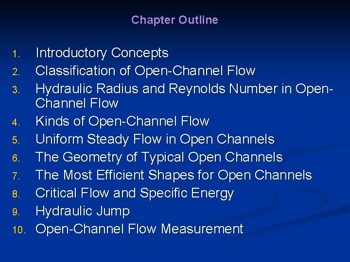 Chapter Outline 1. 2. 3. 4. 5. 6. 7. 8. 9. 10. Introductory Concepts