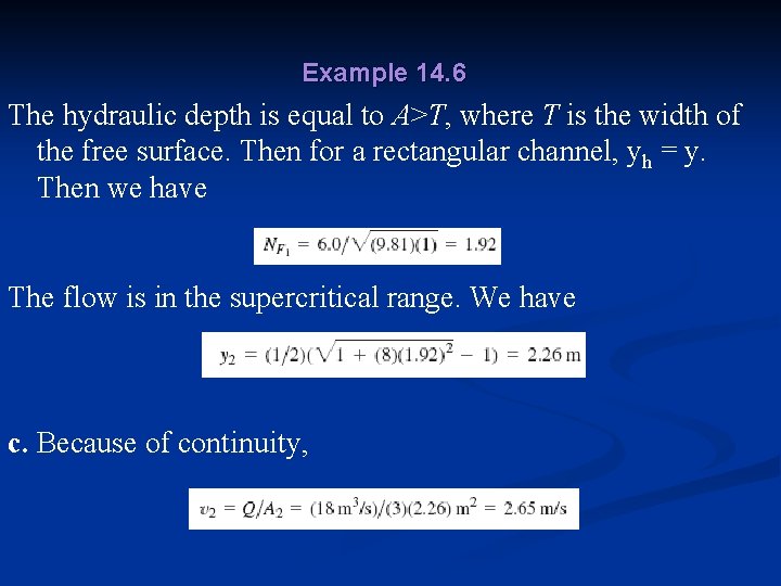 Example 14. 6 The hydraulic depth is equal to A>T, where T is the