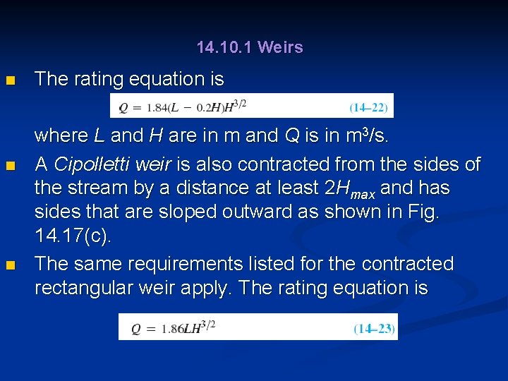 14. 10. 1 Weirs n n n The rating equation is where L and