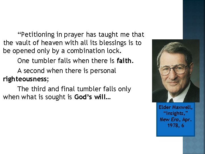 “Petitioning in prayer has taught me that the vault of heaven with all its