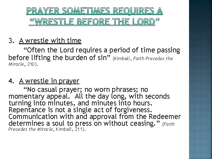 3. A wrestle with time “Often the Lord requires a period of time passing