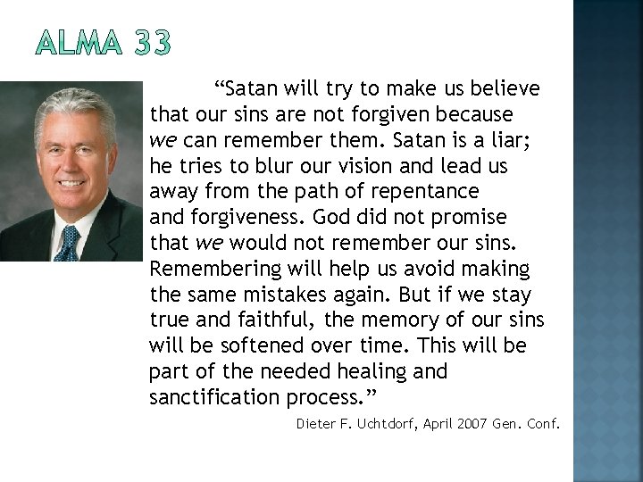 “Satan will try to make us believe that our sins are not forgiven because