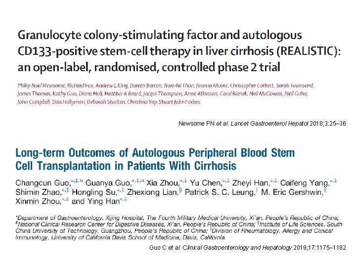 Newsome PN et al. Lancet Gastroenterol Hepatol 2018; 3: 25– 36 Guo C et