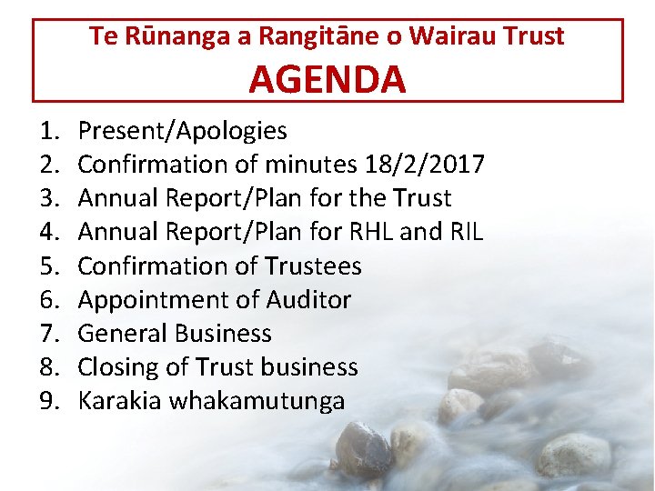 Te Rūnanga a Rangitāne o Wairau Trust AGENDA 1. 2. 3. 4. 5. 6.