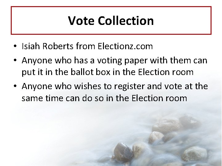 Vote Collection • Isiah Roberts from Electionz. com • Anyone who has a voting