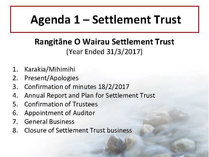 Agenda 1 – Settlement Trust Rangitāne O Wairau Settlement Trust (Year Ended 31/3/2017) 1.