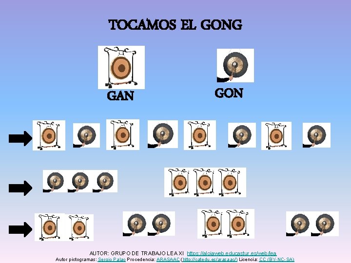 TOCAMOS EL GONG GAN GON AUTOR: GRUPO DE TRABAJO LEA XI https: //alojaweb. educastur.