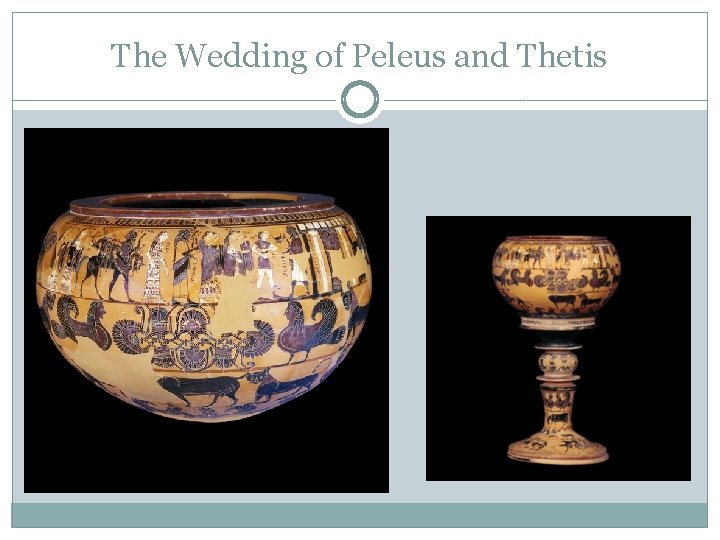 The Wedding of Peleus and Thetis 