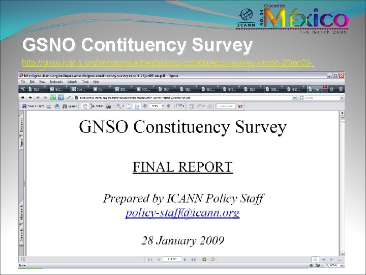 GSNO Contituency Survey http: //gnso. icann. org/en/improvements/gnso-constituency-survey-report-28 jan 09 en. pdf 