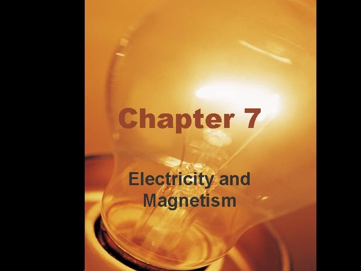 Chapter 7 Electricity and Magnetism 