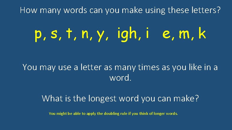 How many words can you make using these letters? p, s, t, n, y,