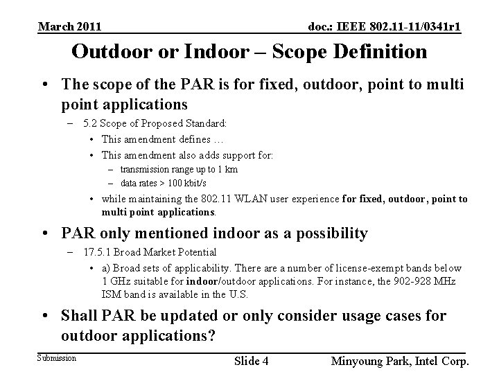 March 2011 doc. : IEEE 802. 11 -11/0341 r 1 Outdoor or Indoor –