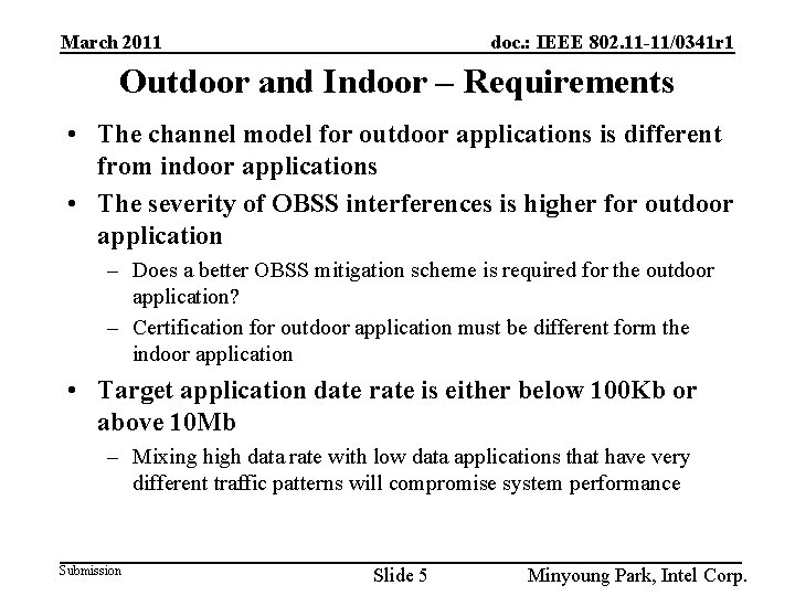 March 2011 doc. : IEEE 802. 11 -11/0341 r 1 Outdoor and Indoor –