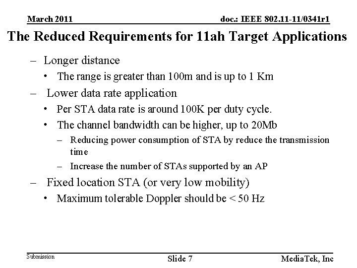 March 2011 doc. : IEEE 802. 11 -11/0341 r 1 The Reduced Requirements for