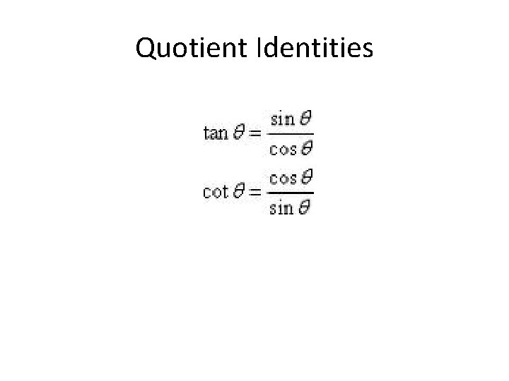 Quotient Identities 