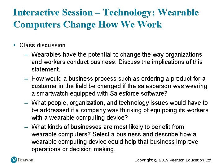 Interactive Session – Technology: Wearable Computers Change How We Work • Class discussion –