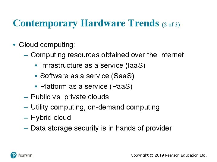 Contemporary Hardware Trends (2 of 3) • Cloud computing: – Computing resources obtained over