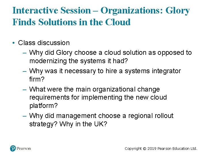 Interactive Session – Organizations: Glory Finds Solutions in the Cloud • Class discussion –